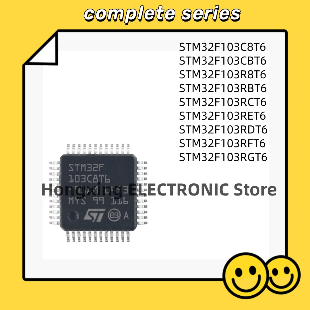 STM32F103C8T6 STM32F103CBT6 STM32F103R8T6 STM32F103RBT6 STM32F103RCT6 STM32F103RET6 STM32F103RDT6 STM32F103RFT6 STM32F103RGT6