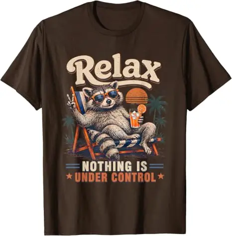 Entspannen Sie sich, alles ist unter Kontrolle, T-Shirt mit Waschbär-Motiv, Y2k Lifestyle, Urlaubskleidung, Damen, Herren, Outdoor, Urlaub, Spruch-T-Shirt, Outfit – Detail 8