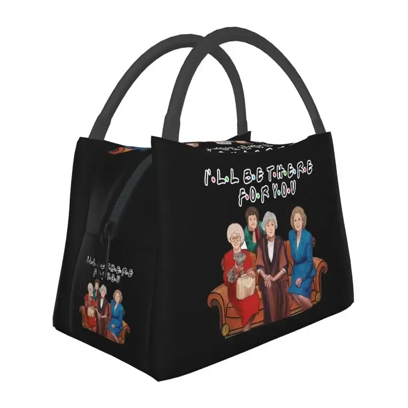 

Golden Girls I Ll Be There For You Lunch Boxes for Women Cooler Thermal Food Insulated Lunch Bag Hospital Office Pinic Container