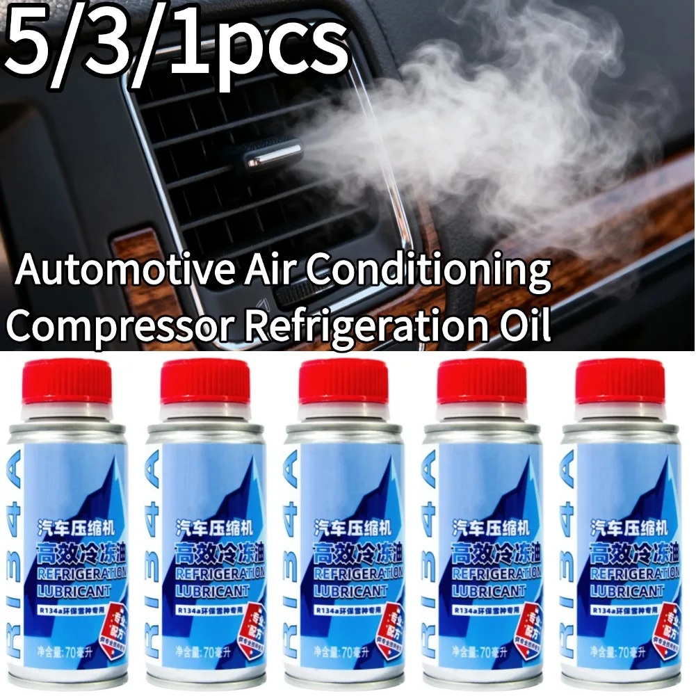 

5/3/1pcs Car Air Conditioning Compressor Refrigeration Oil Improve Cooling Efficient Refrigerant Lubricant Car Truck Accessories