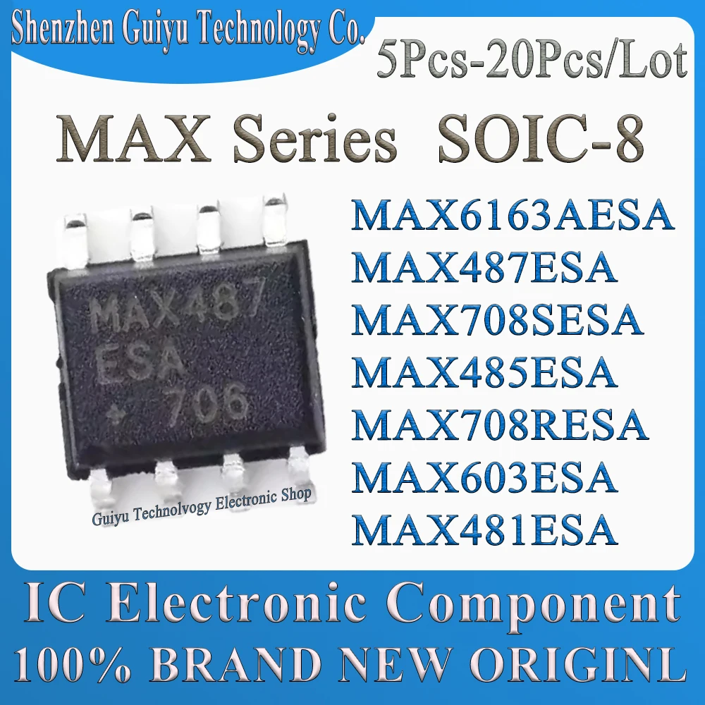 

5Pcs-20Pcs/Lot MAX481ESA MAX603ESA MAX708RESA MAX485ESA MAX708SESA MAX487ESA MAX6163AESA MAX487 MAX708 MAX481 MAX SOIC-8 IC Chip