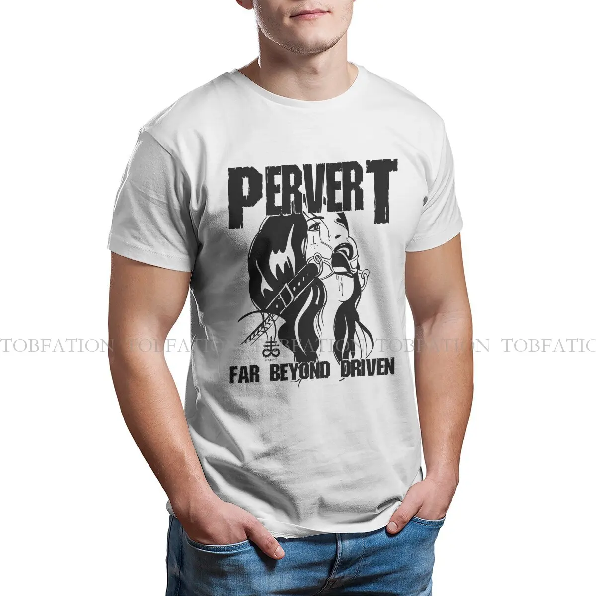 BDSM Hentai Sexy Newest TShirt for Men Pervert Far Beyond Driven Pure Cotton T Shirt Hip Hop Birthday Gifts OutdoorWear