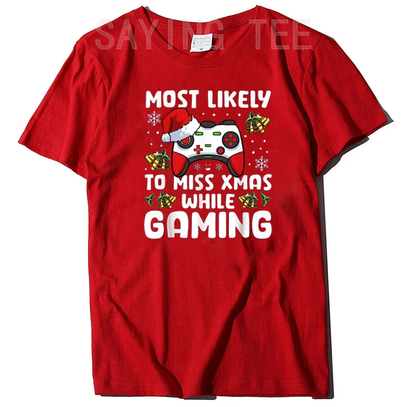 Most Likely To Miss Xmas While Gaming Christmas Pajama Gamer T-Shirt Play Video Game Christmas Holiday Clothes Graphic Tee Tops