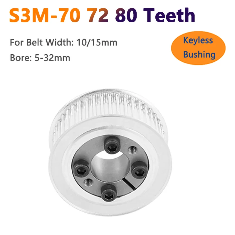 

1pc 70 72 80 Teeth S3M Expansion Sleeve Timing Pulley 70T 72T 80T Synchronous Wheel for Belt Width 10mm 15mm Bushing Bore 5-32mm