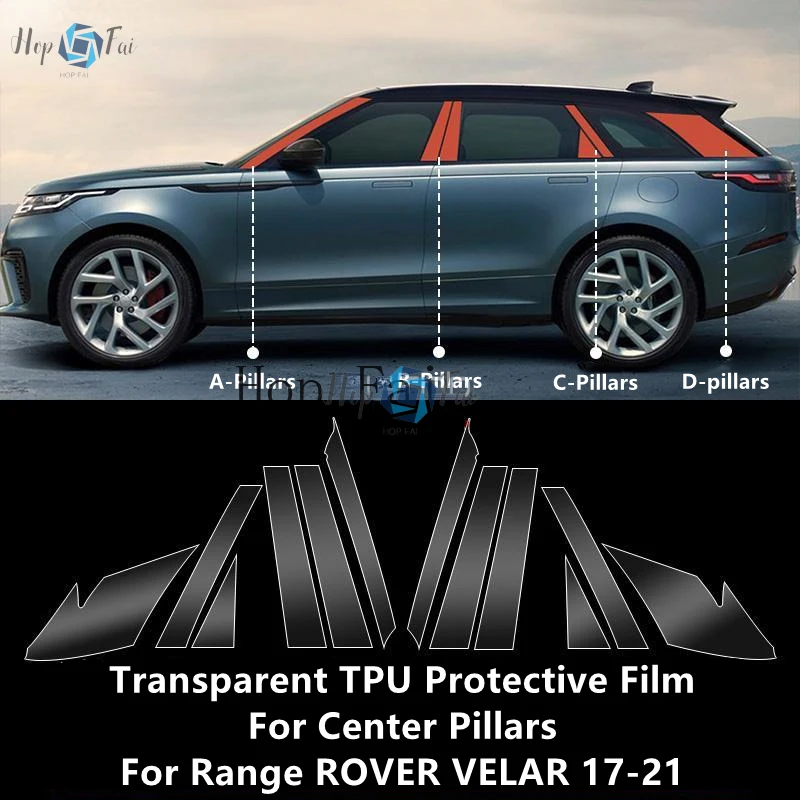 For LAND ROVER RANGE ROVER VELAR 17-21 A/B/C/D-Pillars Transparent TPU Protective Film Anti-scratch Repair Film AccessoriesRefit