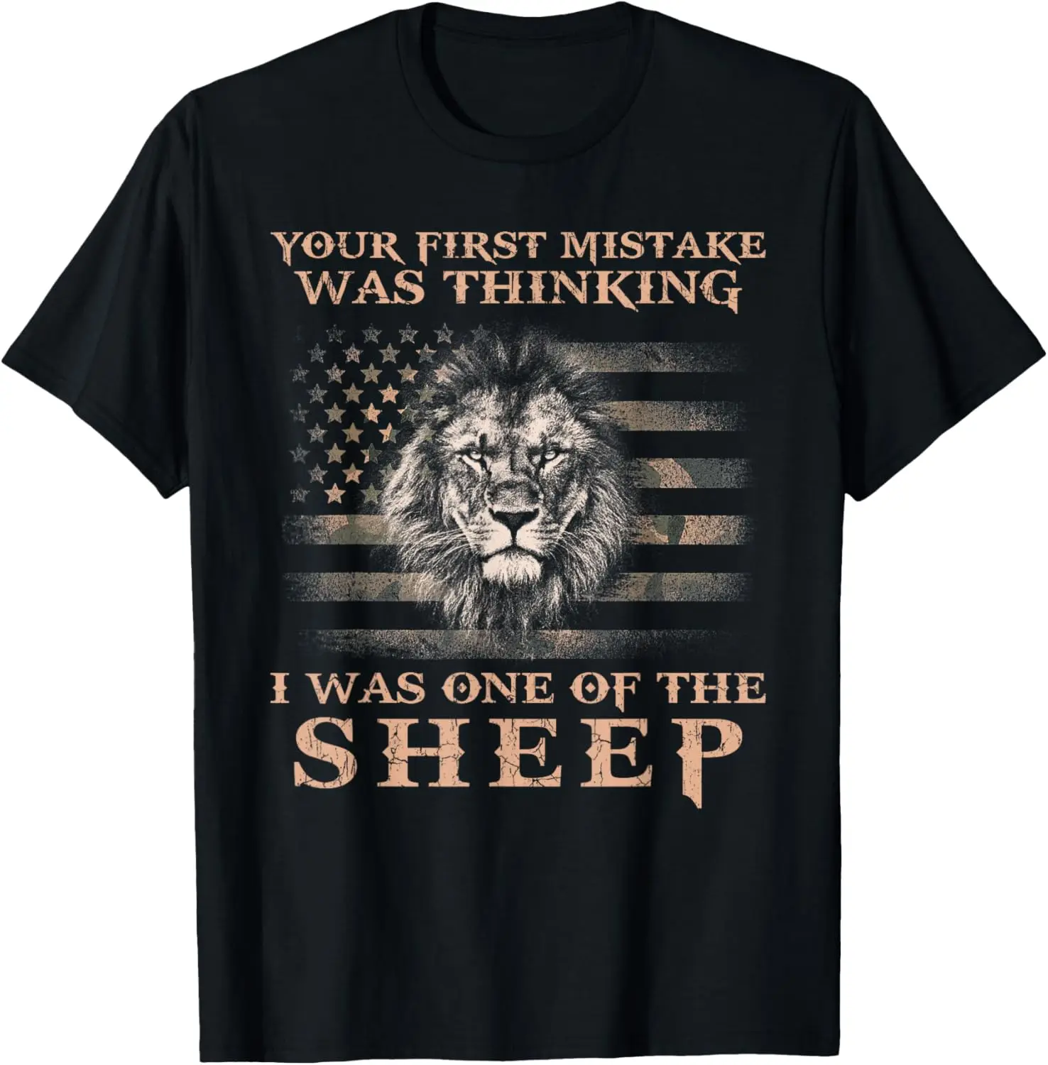 Lion Your First Mistake Was Thinking I Was One Of The Sheep T-Shirt