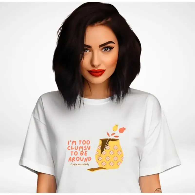 I'm Too Clumsy to Be Around Fragile Masculinity T Shirt S 3XL