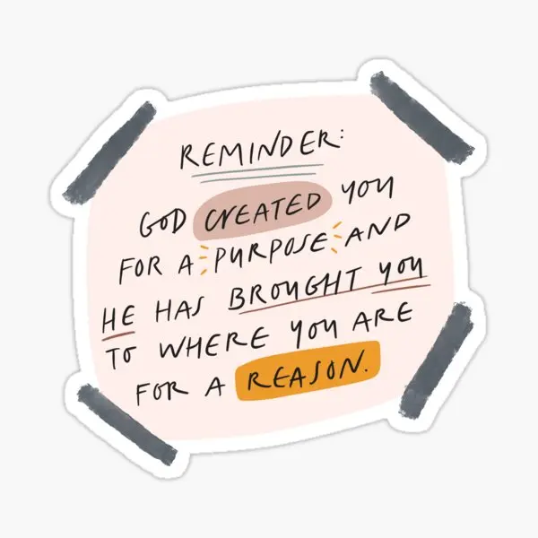 Reminder God Created You For A Purpose  5PCS Stickers for Living Room Laptop Background Cartoon Wall Water Bottles Print Car