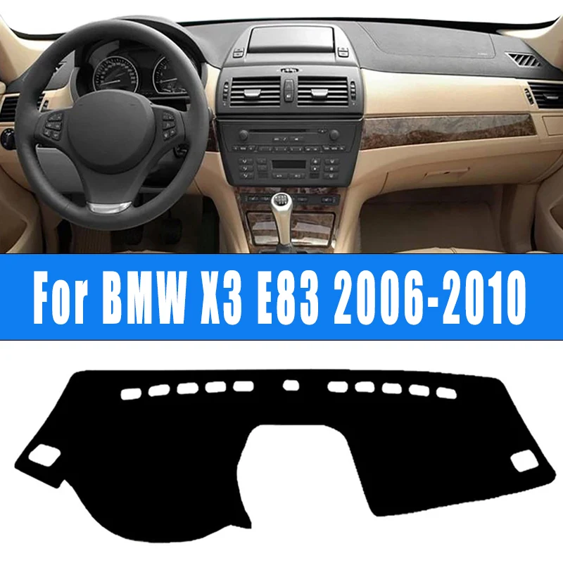 

For BMW X3 E83 2006-2010 Car Dashboard Mat Dash Cover Central Control Pad Nonslip Cape Sunshade Accessories 2009 2008 2007