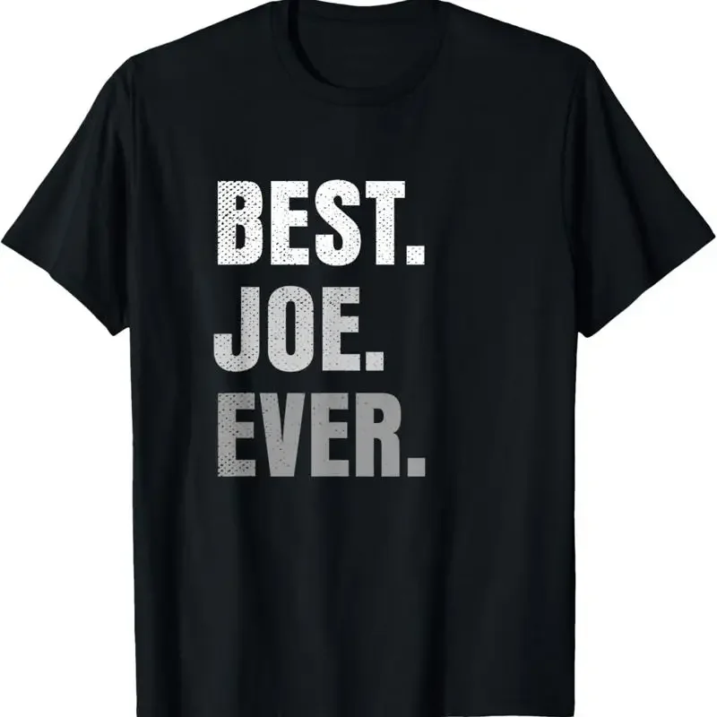 Best Joe Ever Funny First Name T Shirt