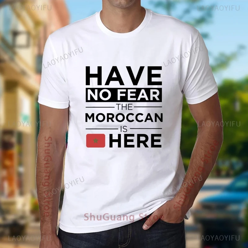 مضحك تي شيرت للرجال ليس لديهم خوف المغربي هنا طباعة بلايز خطابات الجرافيك تي شيرت ملابس حريمي Hipste القطن المحملة #1