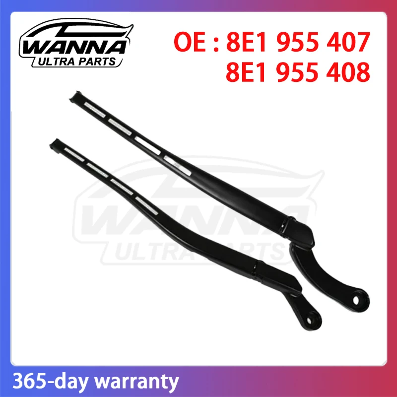 

OE 8E1955407 8E1955408 8E1955407A 8E1955408A Windscreen Wiper Arms Front Left Right For Audi A4 B7 8E1 955 407A 407 A