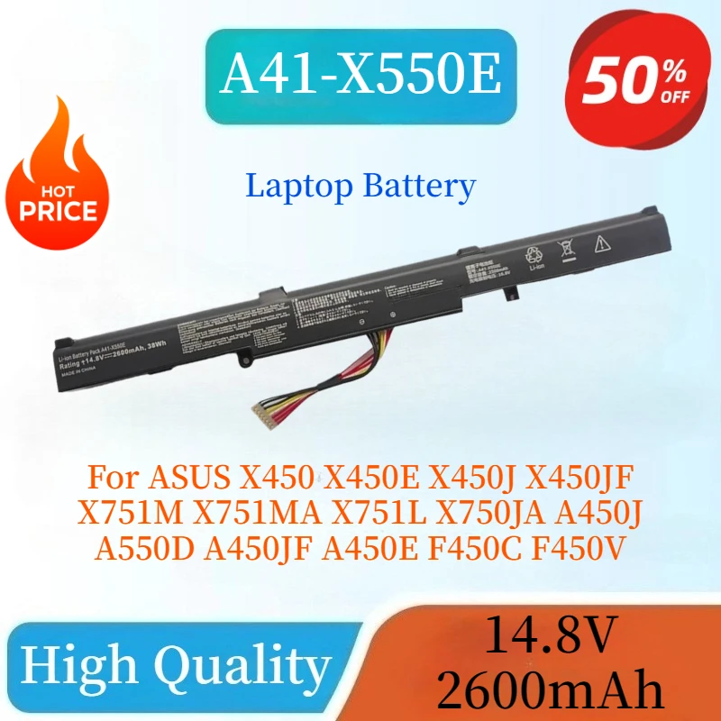 

Brand-New A41-X550E 14.8V 2600mAh Laptop Battery For ASUS X450 X450E X450J X450JF X751M X751MA X751L X750JA A450J A450JF A450E