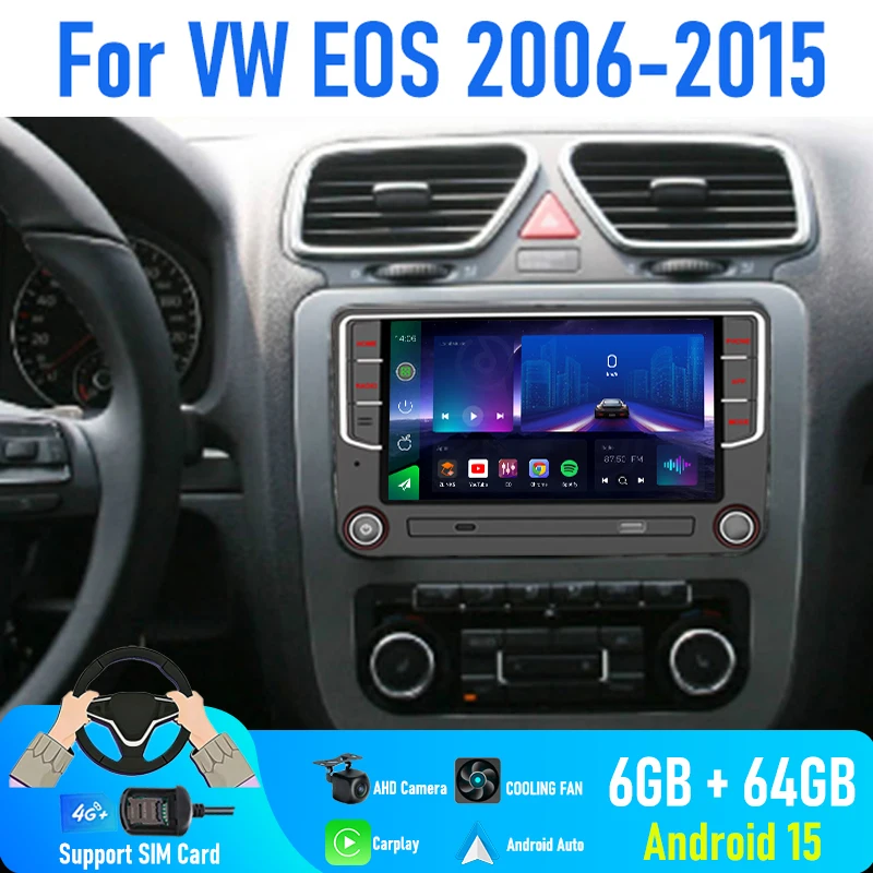 

7'' For VW EOS 2006-2015 Car Radio 4G SIM Rear Camera Head Unit Wifi Google Map BT GPS Carplay Reversing Image Android 15 Auto