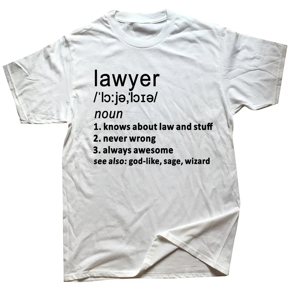 New Graphic Cotton Streetwear Short Sleeve O-Neck Harajuku Law School Student T-shirt  Funny Lawyer Noun Definition T Shirts