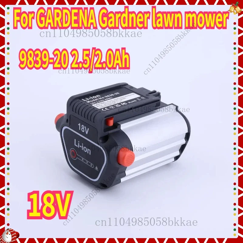 

9839-20 Аккумулятор 2,5/2,0 Ач 9839-20 подходит для газонокосилки GARDENA Gardner 18 В, 2,0 Ач, 2,5 Ач, аккумулятор для садового инструмента