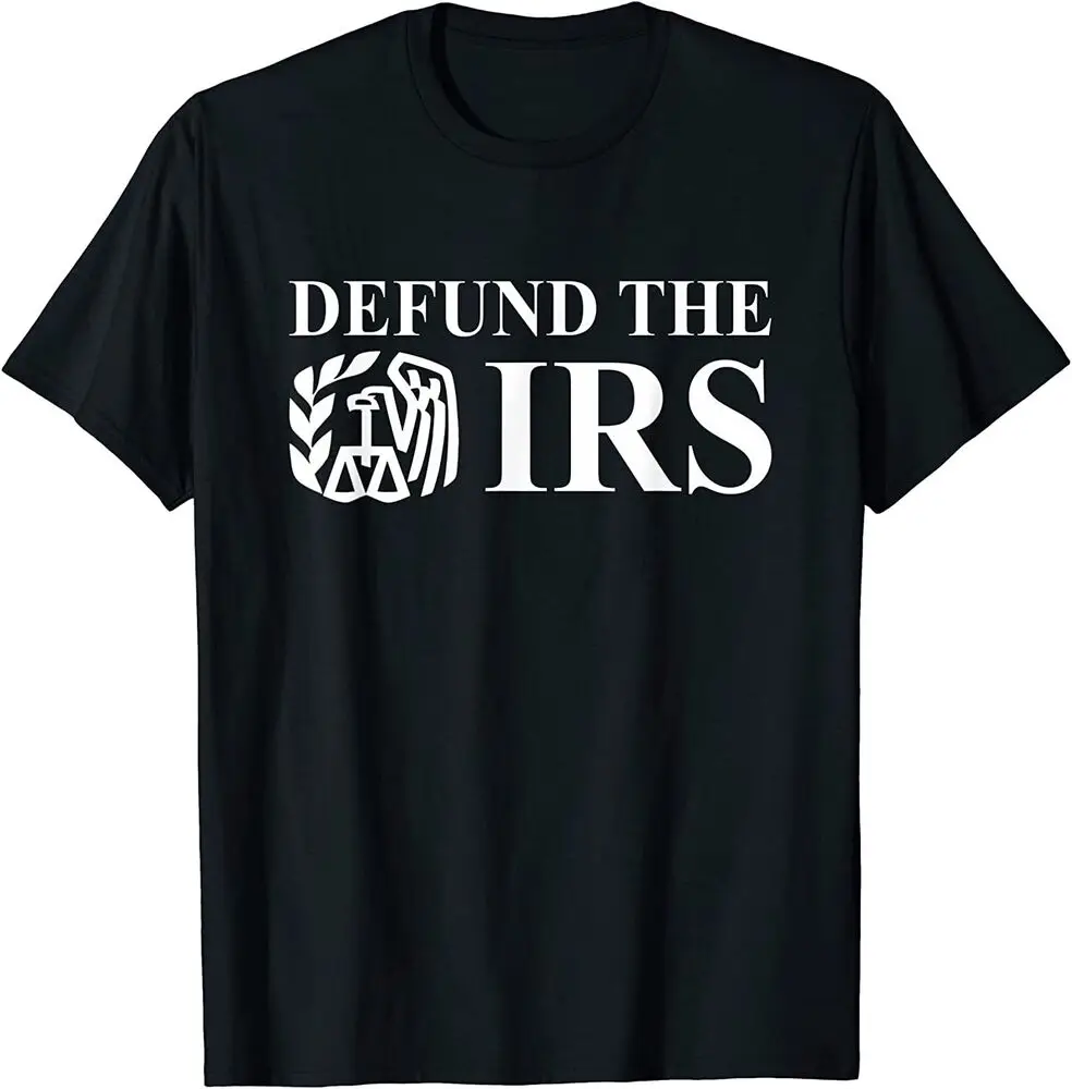 Defund IRS Tax Return Patriot American Funny T-Shirt  Tees Cotton Luxury brand vintage oversized