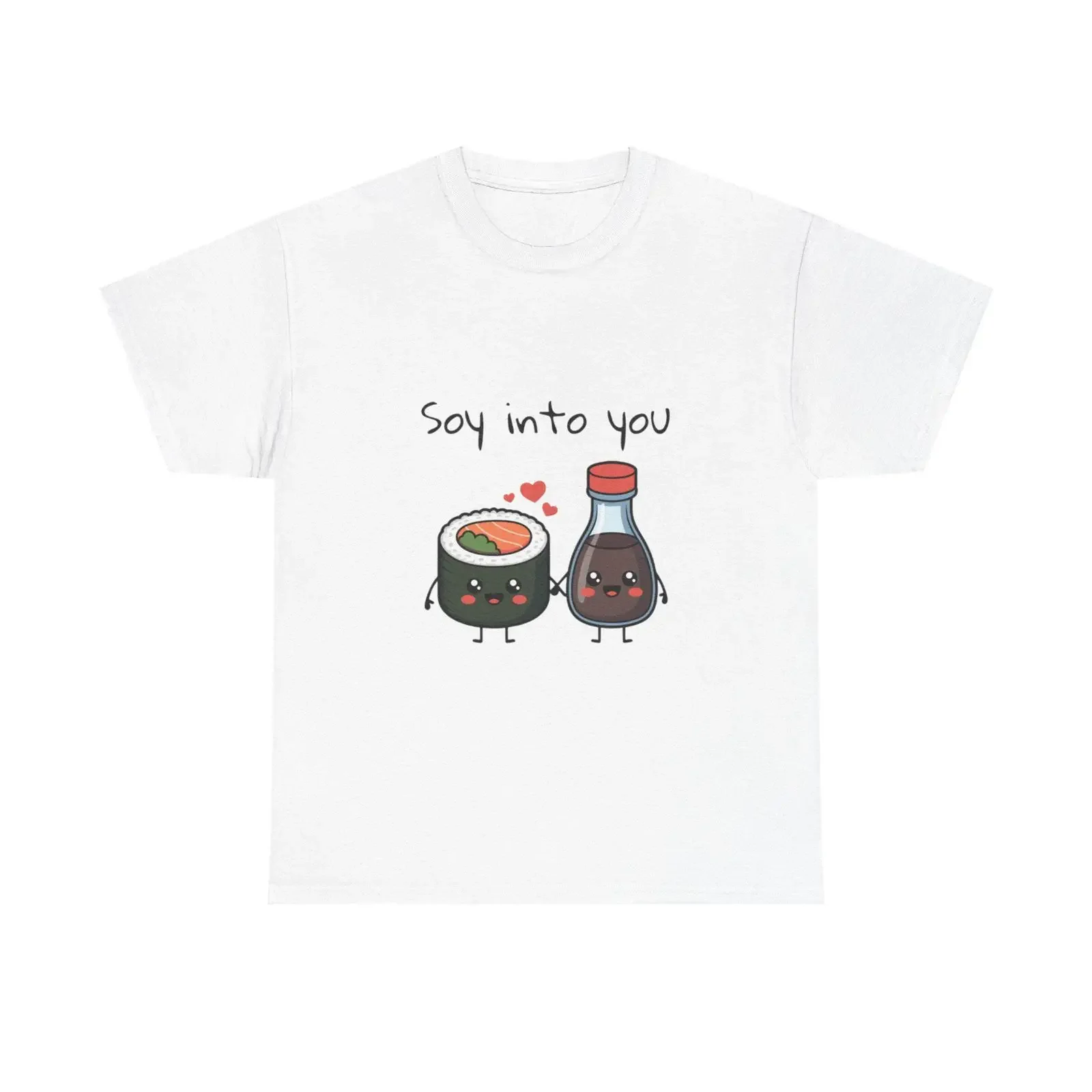 Soy Into You Sushi and Sauce T Shirt Cute Food Pun vintage Washed Slightly designer clothes streetwear Comfortable Soft graphic