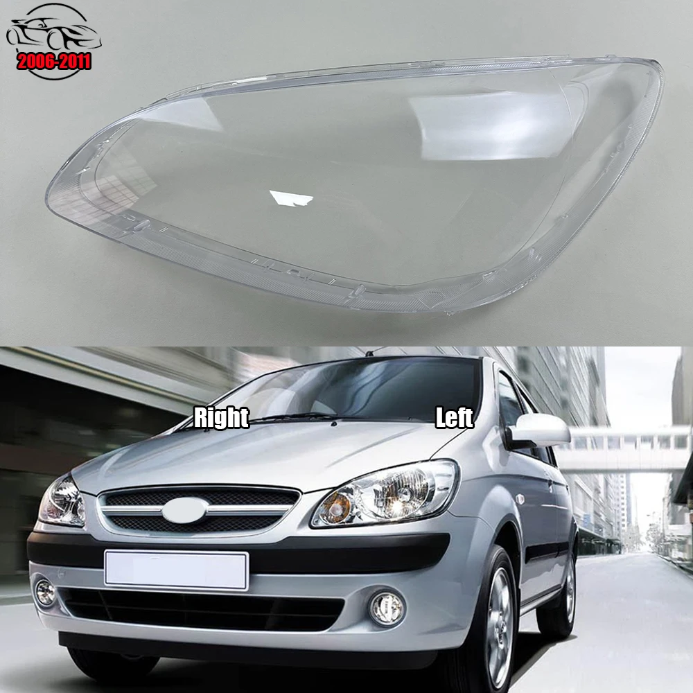 

For Hyundai Getz 2006-2011 Headlight Cover Transparent Headlamp Shell Lamp Shade Lens Replace Original Lampshade Plexiglass