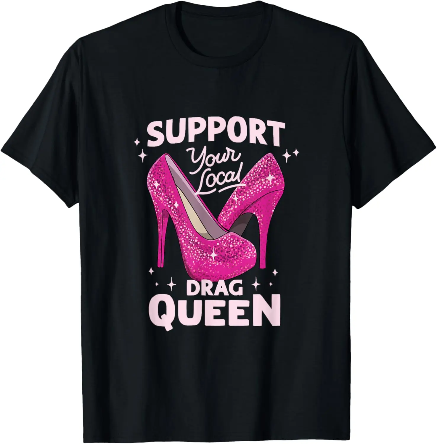 Unterstützen Sie Ihr lokales Drag Queen Pride T-Shirt