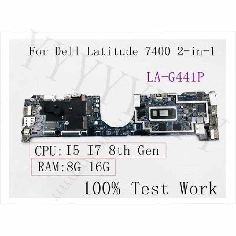 

Y + для Dell Latitude 7400, материнская плата 2-в-1, LA-G441P с процессором i5 i7, 8-го поколения, 8 ГБ/16 ГБ