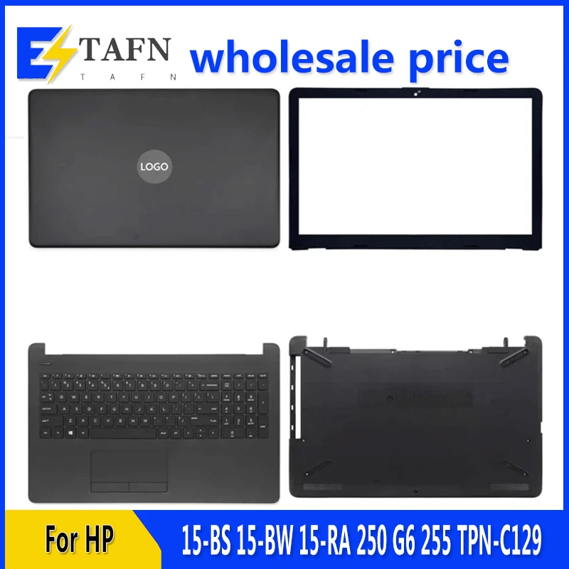 

New For 15-BS 15-BW 15-RA 250 G6 255 TPN-C129 Laptop LCD Back Cover Front Bezel Upper Palmrest Bottom Case Keyboard Hinges