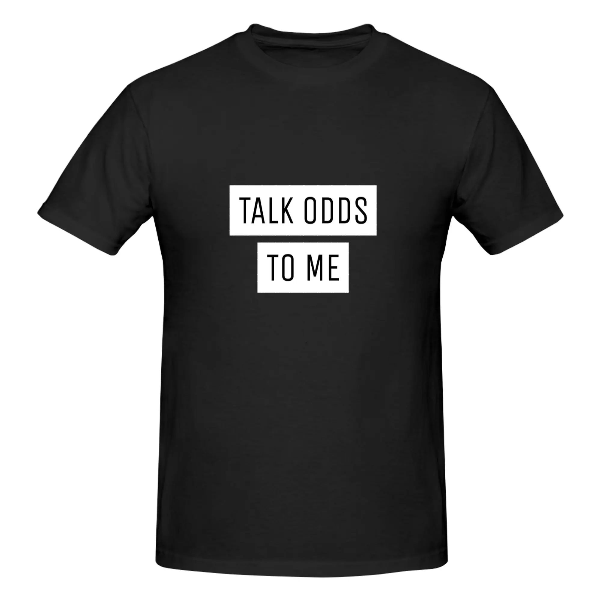 Funny Talk Odds To Me Sports Betting  Men's Printed T-Shirt Unisex T shirtT Shirts