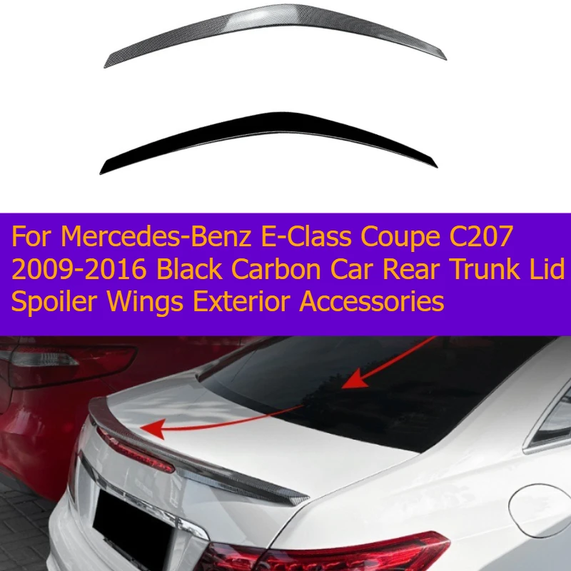 Für Mercedes-Benz E-Klasse Coupé C207 2009-2016 Schwarzer Carbon Auto Heckklappen-Spoiler Flügel Exterieur-Zubehör