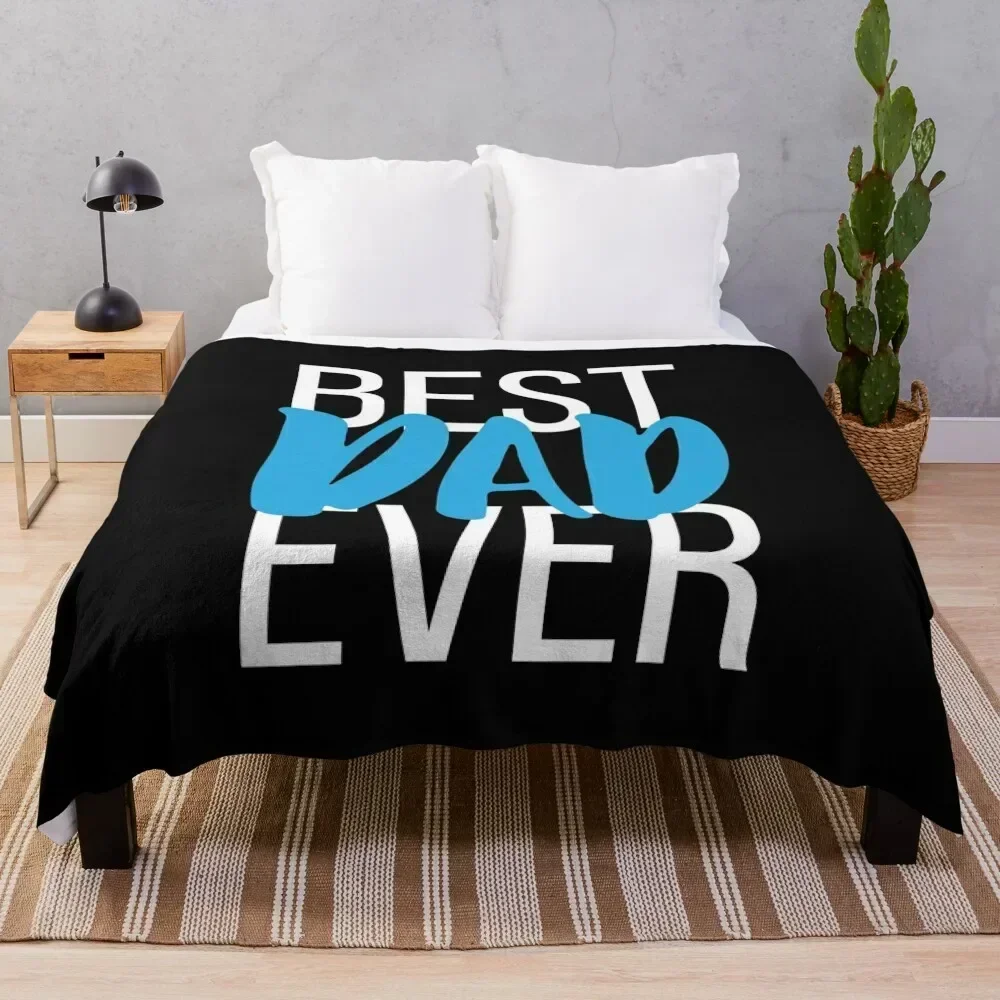 

Best Dad Ever I Love My Father Throw Blanket Ultra Soft Flannel Fleece Blanket for All Seasons