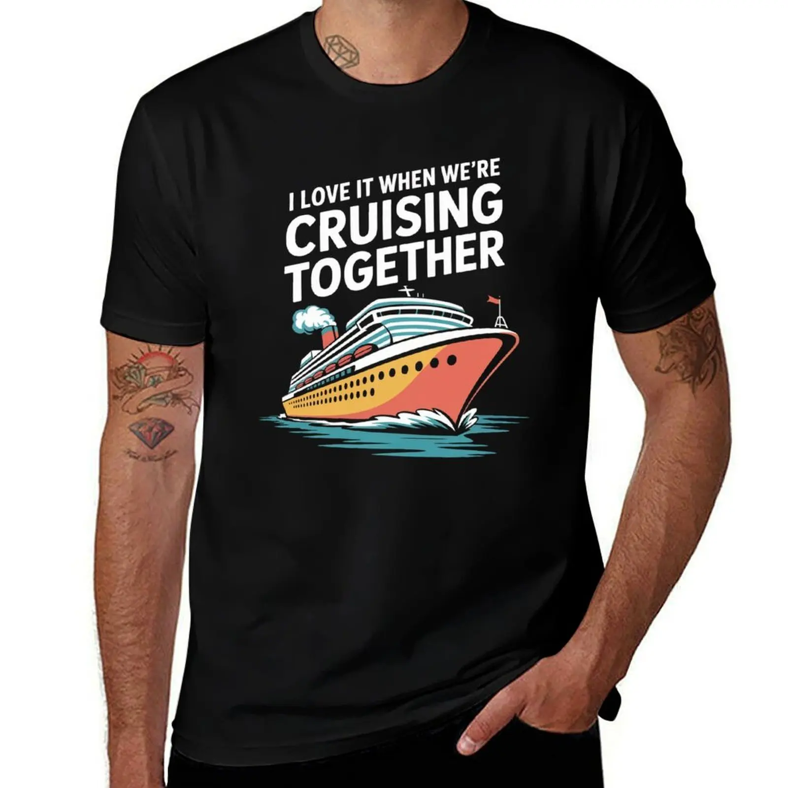 

I Love It When We're Cruising Together Nautical T-Shirt affliction shirts plain oversized Short sleeve tee men