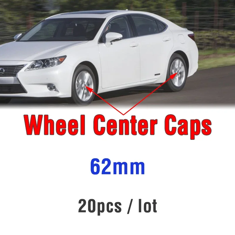 20Pcs 62mm Car Wheel Center Hub Caps Rim Cover for ES200 ES250 ES300h IS300 GS430 RX330 GS300 Auto Styling Replacement