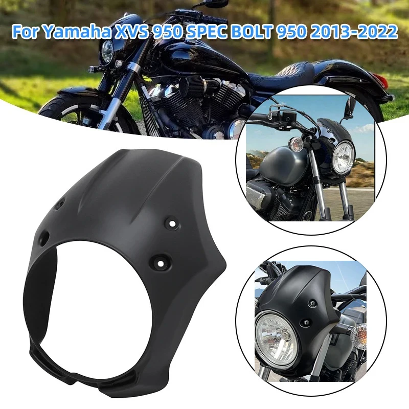 Motorcycle Fairing Cowl Headlamp Mask Headlight Front Fork For Yamaha XVS 950 SPEC BOLT 950 2013-2022 Mount Windshiled Cover