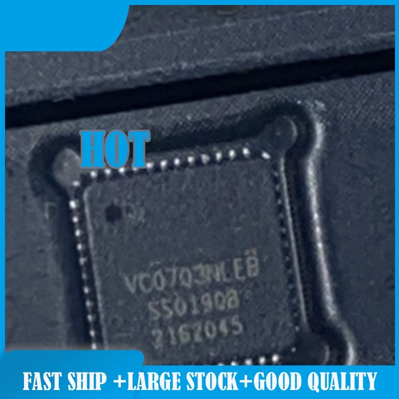 

5pcs/lot 100% new VC0703 VC0703NLEB QFN48