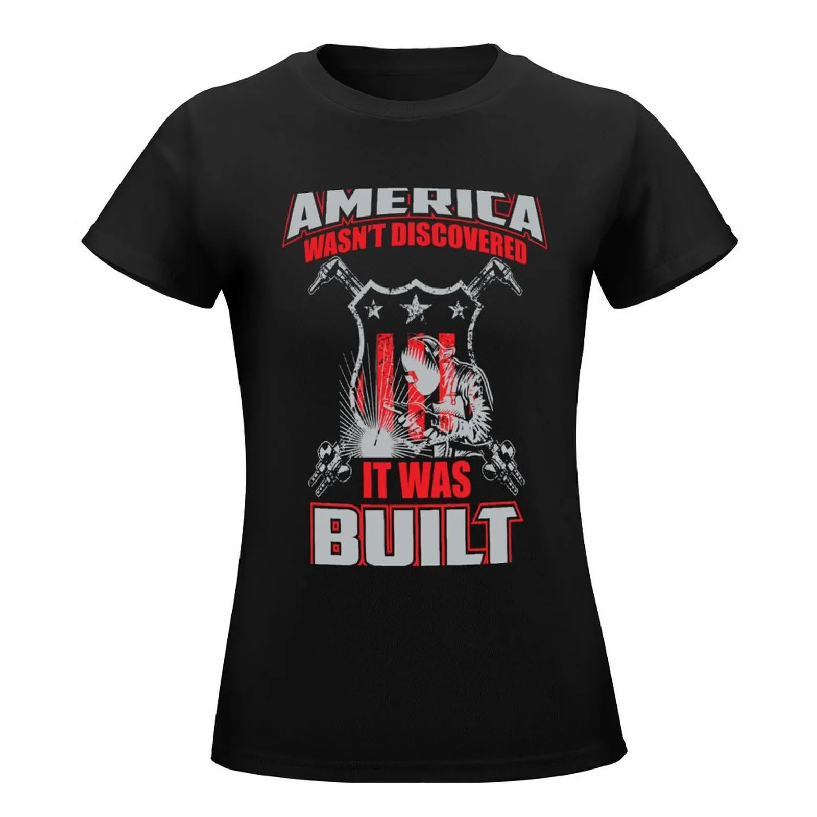 Welding Shirt America Was Built T-Shirt anime clothes animal print shirt for girls ariat shirts for Women