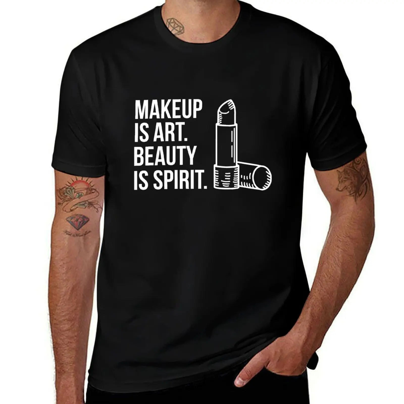 Makeup Is Art. Beauty Is Spirit. Funny Gift T-Shirt Simple Casual Short Sleeve Tee