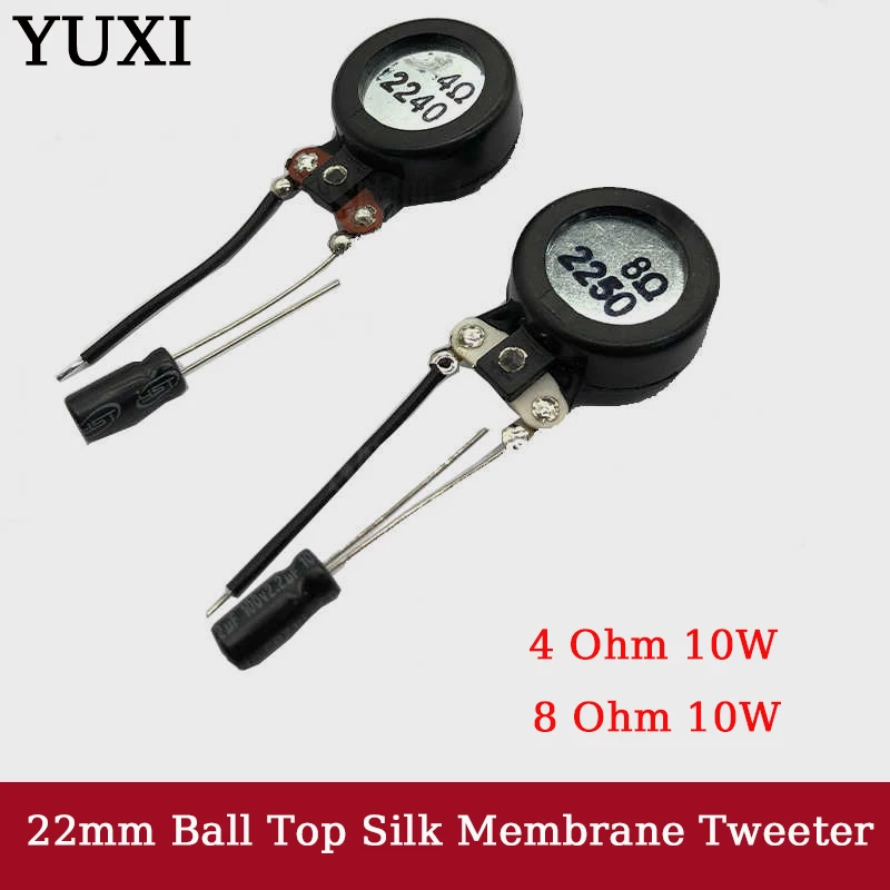 

YUXI 1PCS Diameter 22mm For Silk Film Dome Tweeter 4Ohm/8Ohm 10W Speaker Inline Magnetic Factory Intelligent Audio