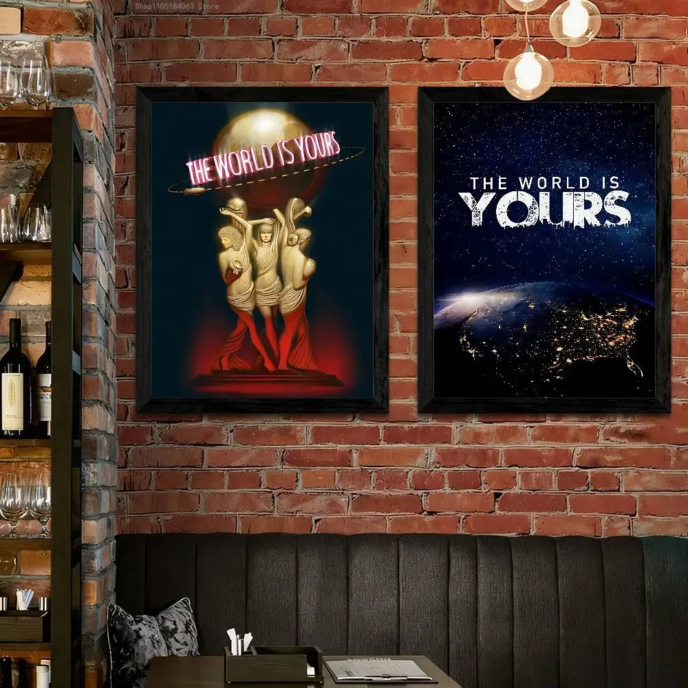 The World Is Yours Poster HD Art Sticky Wall Waterproof Home Living Room Bedroom Bar Aesthetic