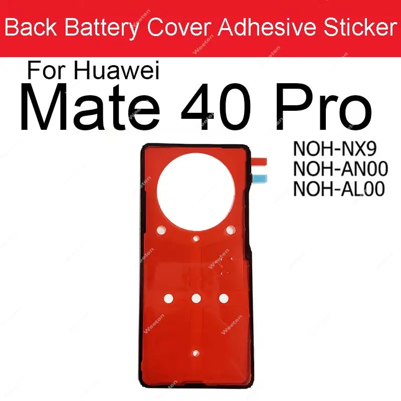 Back Battery Housing Cover Adhesive Sticker For Huawei Mate 40 30 20 10 Pro Lite RS 20X 40e 30e Pro 5G Mate 40 Pro + Glue Tape