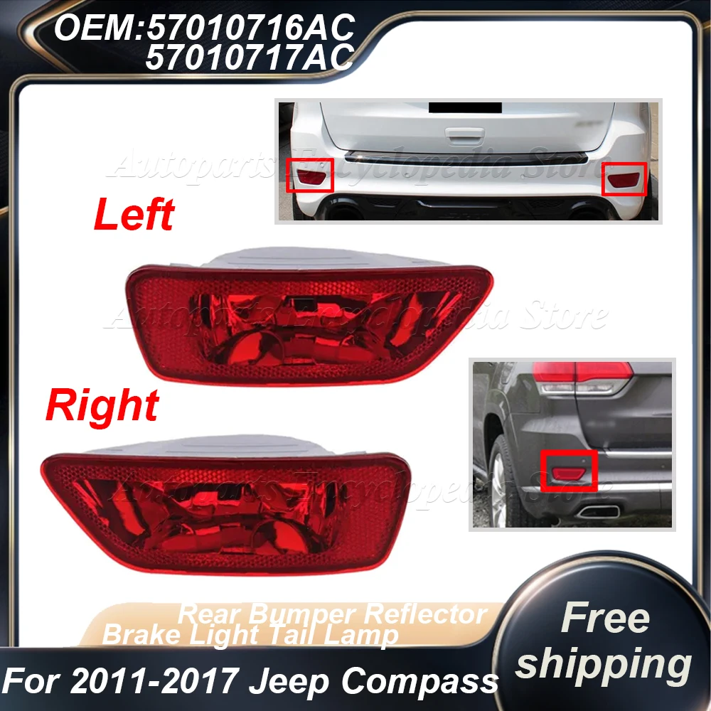 

Left Right Car Rear Bumper Reflector Brake Light Tail Lamp 57010716AC For Jeep Compass Grand Cherokee Dodge 2011-2018 57010717AC