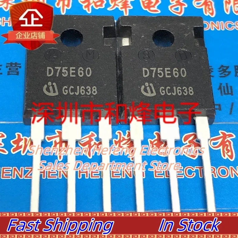 

10PCS-20PCS D75E60 IDW75E60 TO-247 600V 75A