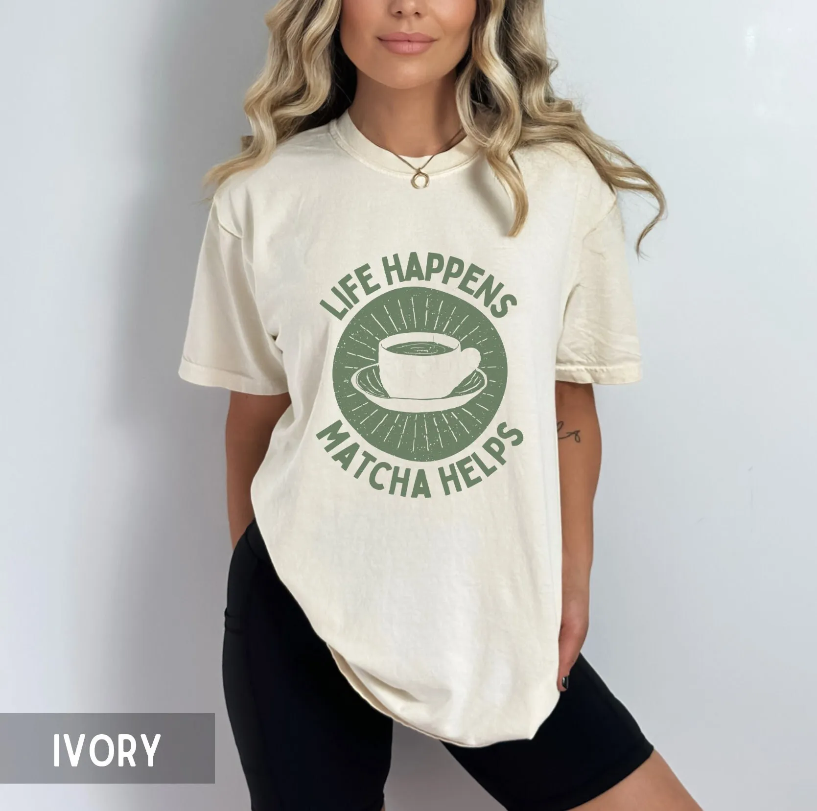 Matcha T Shirt Barista Green Tea Latte Drink Cute For Lover Funny Life Happens Helps