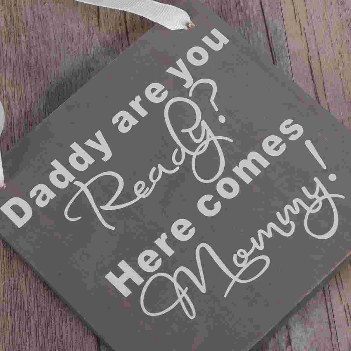 Wood Wedding Plaque Gift Plaque Daddy Are You Ready Here Comes Mommy Sign Photo Props Wooden Crafts Wedding Plaque