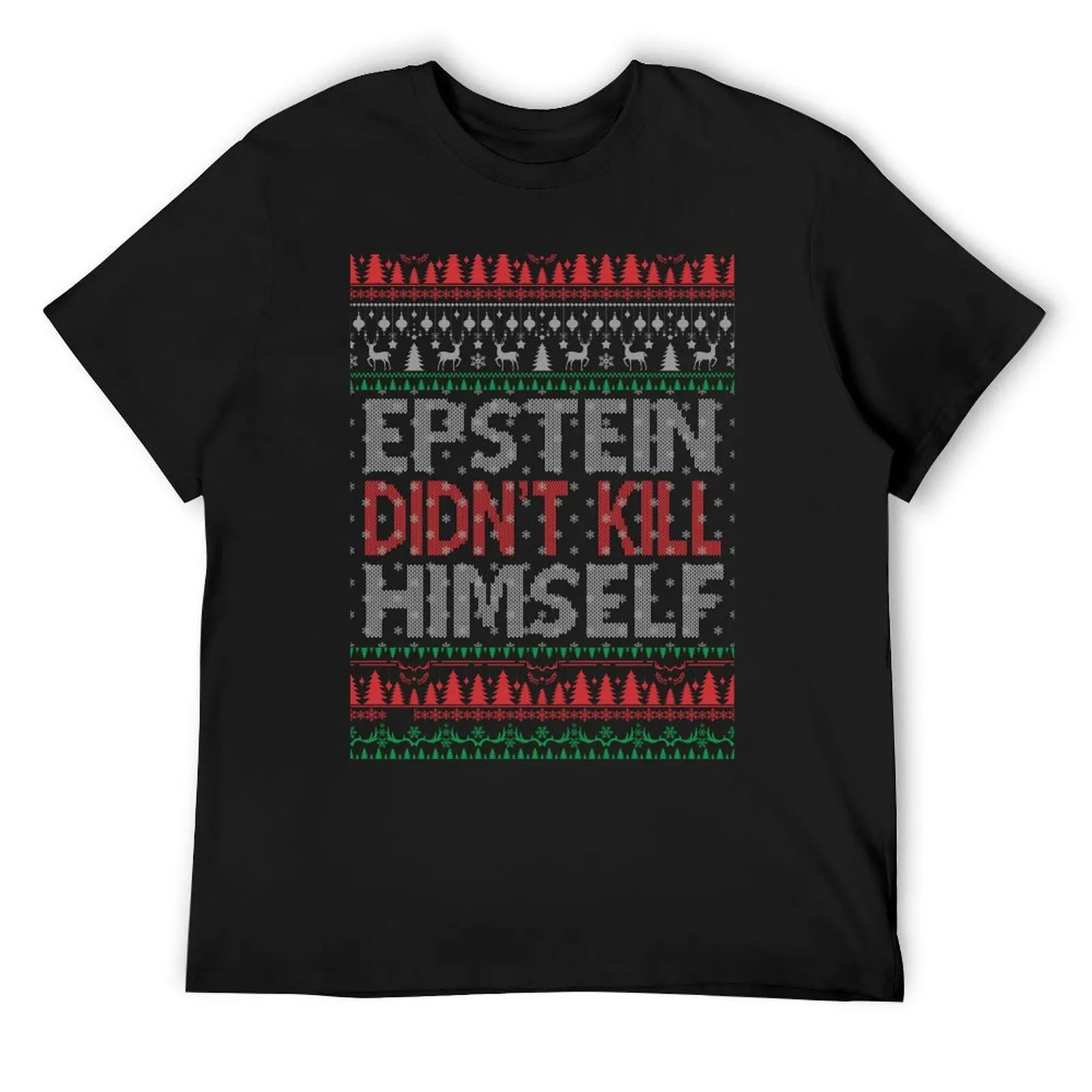 Epstein Didn't Kill Himself T-Shirt graphic shirts summer top custom t shirt workout shirts for men