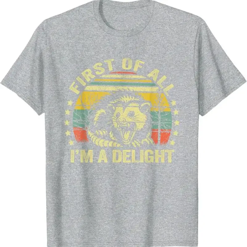 Opossum Possum First Of All I'M A Delight Sarcastic T Shirt