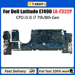 AKEMY For DELL Latitude 7490 E7490 Laptop Motherboard LA-F322P With i3 i5 i7 7/8th Gen CPU CN-0YM3X5 01Y9NR 01RP9W 0PXMYG 02XPCX