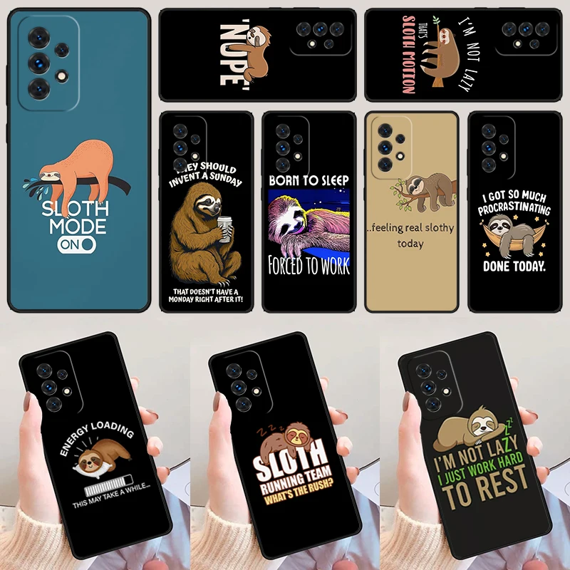 Funny Lazy Sloth Design For Samsung Galaxy A52 A72 A73 A20e A21S A50 A70 A11 A12 A42 A31 A40 A51 A71 A32 A80 A91 Phone Case