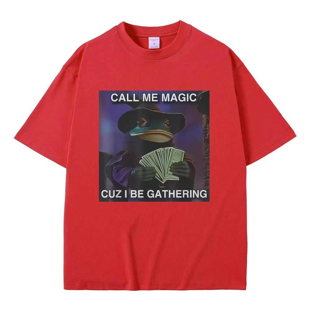 Call Me Magic Cuz I Be Gathering Funny Frog Meme T-shirt Men Women Casual Humor T Shirts Male Vintage Oversized Cotton T-shirts