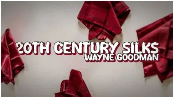 

Wayne Goodman - 20Th Century Silks - Magic tricks (Instant Download)