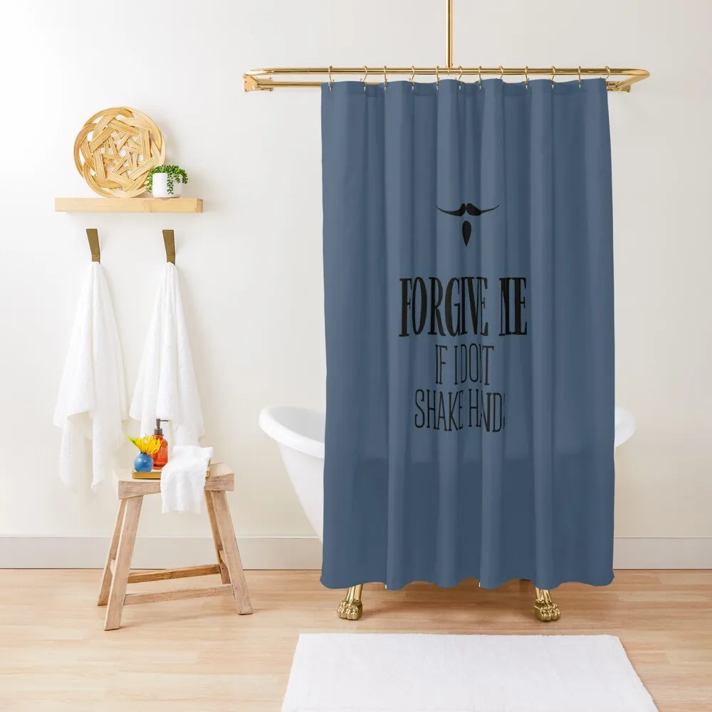 

Forgive me if I don't shake hands a social distancing funny tee Shower Curtain Bathroom Shower Set Anime Shower Curtain