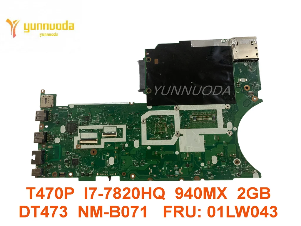 Original for Lenovo Thinkpad T470P Laptop  motherboard T470P  I7-7820HQ  940MX  2GB DT473  NM-B071   FRU 01LW043  tested good fr